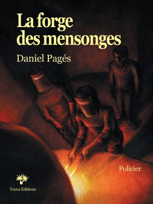cover image of La Forge des mensonges
